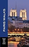 Paris Walks: Walking Tours of Neighborhoods and Major Sights of Paris (Europe Made Easy Travel Guides) by 