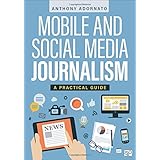 Mobile and Social Media Journalism: A Practical Guide
