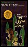 NO BLADE OF GRASS - originally The Death of Grass