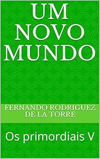 Livro Um novo mundo: Os primordiais V