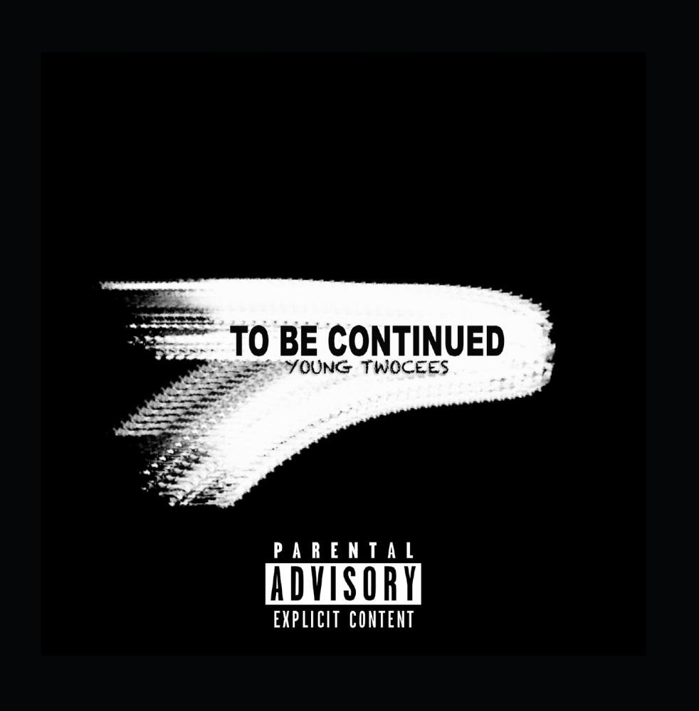 Young Twocees To Be Continued Amazon Com Music