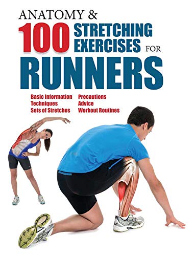Anatomy and 100 Stretching Exercises for Runners by Guillermo Seijas Albir