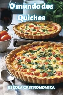 Livro O Mundo dos Quiches: Escola Gastronômica