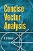 Concise Vector Analysis (Dover Books on Mathematics)