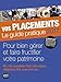 Vos placements : Le guide pratique by 