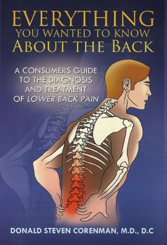 Everything You Wanted To Know About The Back by Donald Corenman