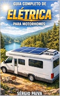 Livro Guia completo de elétrica para Motorhomes: Autonomia em energia elétrica