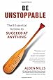 Be Unstoppable: The 8 Essential Actions to Succeed at Anything (Second Edition)