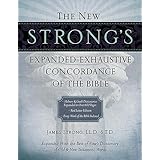 The New Strong's Expanded Exhaustive Concordance of the Bible