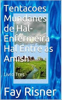 Livro Tentacoes Mundanes de Hal-Enfermeira Hal Entre as Amish