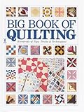 Big Book of Quilting: Hundreds of Tips, Tricks & Techniques by 