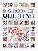 Big Book of Quilting: Hundreds of Tips, Tricks & Techniques by 