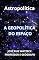 Livro Astropolítica: A Geopolítica do Espaço