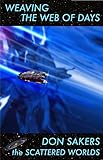 Weaving the Web of Days (Scattered Worlds Book 2) by 