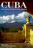 Cuba: 400 Years of Architectural Heritage by