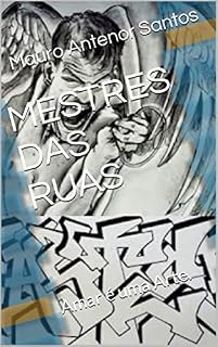 Livro MESTRES DAS RUAS: Amar é uma Arte.