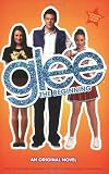 Glee: The Beginning: An Original Novel