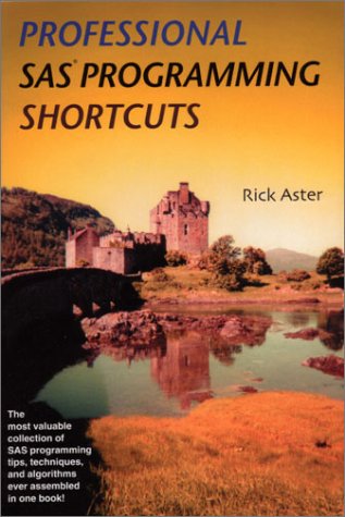 Professional SAS Programming Shortcuts: Aster, Rick: 9781891957062 ...