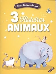 3 histoires d'animaux