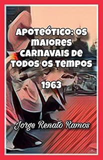 Livro Apoteótico: Os maiores carnavais de todos os tempos - 1963