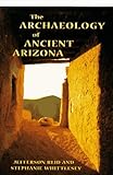 The Archaeology of Ancient Arizona by Jefferson Reid, Stephanie Whittlesey