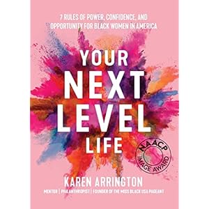 Your Next Level Life: 7 Rules of Power, Confidence, and Opportunity for Black Women in America (Gift for black women)