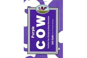 Purple Cow: Transform Your Business by Being Remarkable by Seth Godin (2003-05-12)
