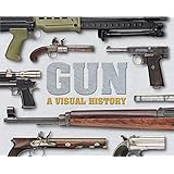 Gun: A Visual History