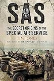 SAS Zero Hour: The Secret Origins of the Special Air Service by Tim Jones