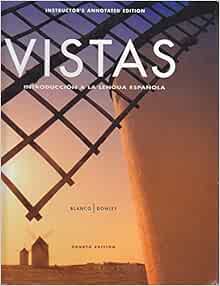 Vistas Instructor S Annotated Edition Introducction A La Lengua
