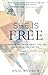 She Is Free: Learning the Truth about the Lies that Hold You Captive - Book by Andi Andrew