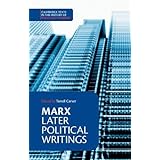 Marx: Later Political Writings (Cambridge Texts in the History of Political Thought)