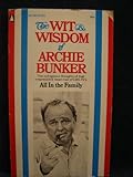 The Wit & Wisdom of Archie Bunker