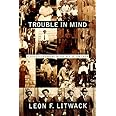 Trouble in Mind: Black Southerners in the Age of Jim Crow