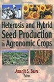 Heterosis and Hybrid Seed Production in Agronomic Crops, , 1560228768