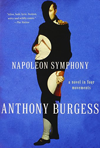 Napoleon Symphony: A Novel in Four Movements