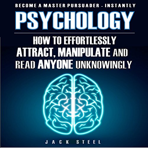 [BEST] Psychology: How to Effortlessly Attract, Manipulate, and Read Anyone Unknowingly [P.P.T]