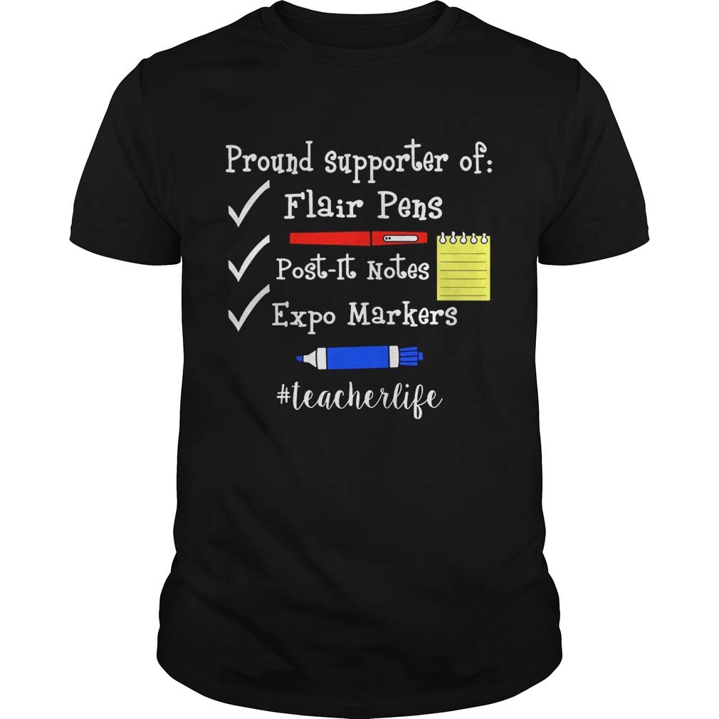 Pround Supporter Of Flair Pens Post-it Notes Expo Markers Tea Life T-shirt