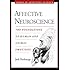 Affective Neuroscience: The Foundations of Human and Animal Emotions (Series in Affective Science)