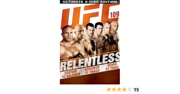 Amazon Com Ufc 109 Relentless Randy Couture Mark Coleman Matt Serra Josh Koscheck Paulo Thiago Brandon Vera Nate Marquardt Dan Miller Movies Tv