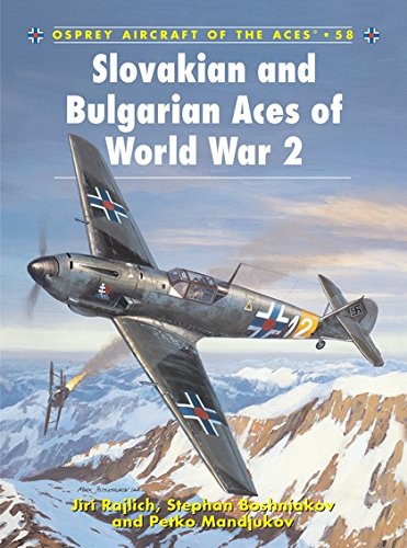Slovakian and Bulgarian Aces of World War 2 (Aircraft of the Aces) by Jiri Rajlich