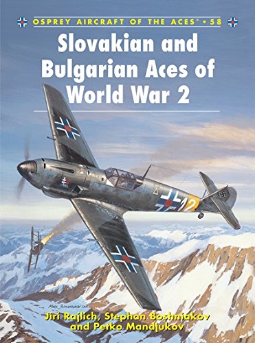 Slovakian and Bulgarian Aces of World War 2 (Aircraft of the Aces)