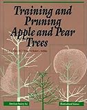 Training and Pruning Apple and Pear Trees, Forshey, C. G. and Elfving, D. C., 0961502711