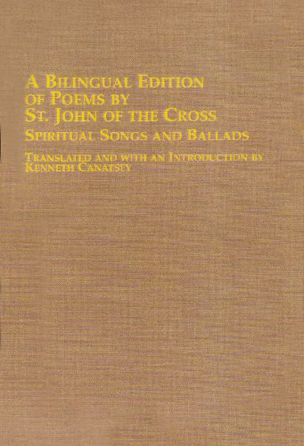 A Bilingual Edition of Poems by St. John of the Cross: Spiritual Songs and Ballads