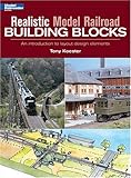 Realistic Model Railroad Building Blocks: An Introduction To Layout Design Elements (Model Railroader) by