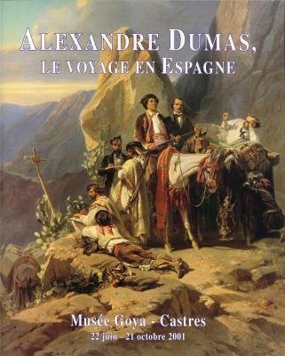 Alexandre Dumas, le voyage en Espagne