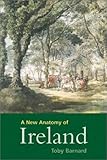 Front cover for the book A New Anatomy of Ireland: The Irish Protestants, 1649-1770 by Toby Barnard