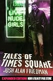 Tales of Times Square: Expanded Edition by Josh Alan Friedman