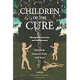 Children of the Cure: Missing Data, Lost Lives and Antidepressants