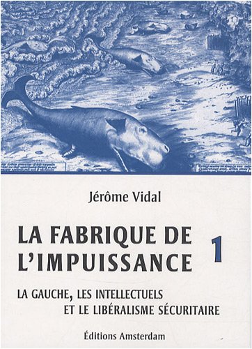 La  gauche, les intellectuels et le libéralisme sécuritaire